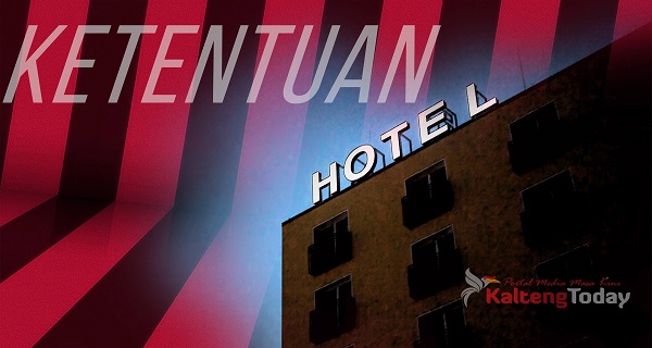 Ini Ketentuan Pemerintah Jika Hotel di Palangka Raya Ingin Kembali Beroperasi
