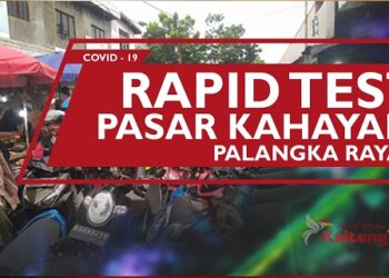 Hasil Rapid Test Pasar Kahayan: 46 Orang Dinyatakan Reaktif