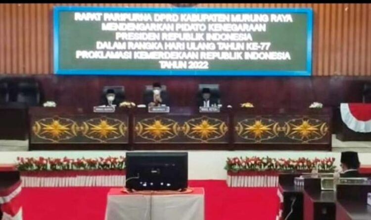 Rapat paripurna DPRD Mura, dengan agenda mendengarkan pidato kenegaraan Presiden RI Joko Widodo, dalam rangka HUT ke-77 RI tahun 2022,