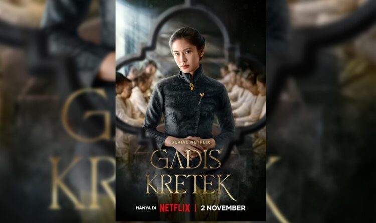 Fakta Gadis Kretek, Serial Indonesia Nomor 1 di Netflix