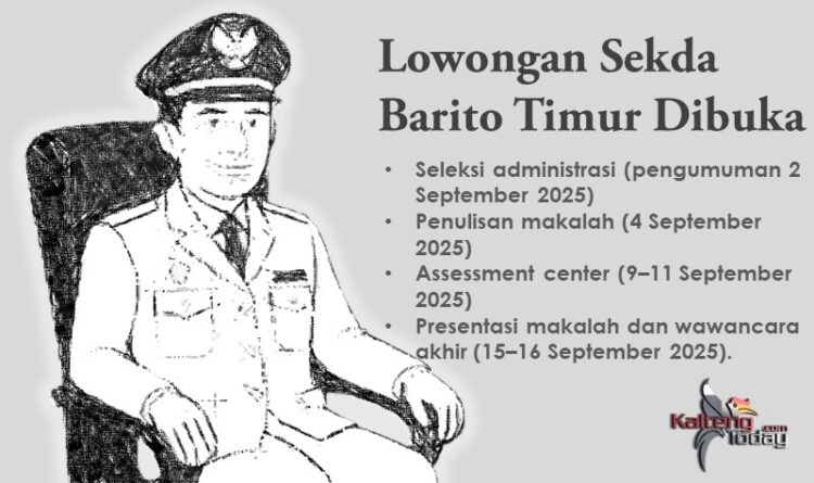 Lowongan Sekretaris Daerah Barito Timur Resmi Dibuka