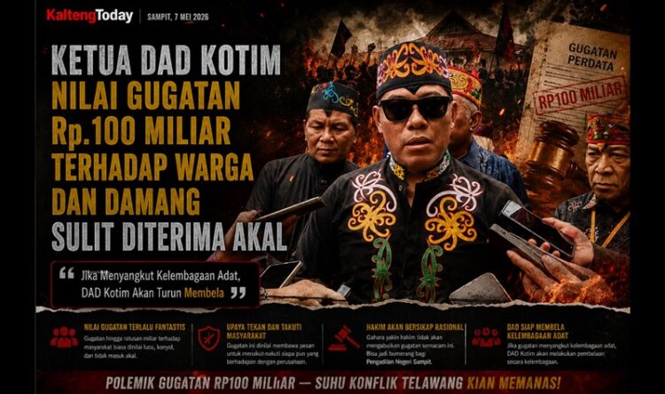 Ketua DAD Kotim Nilai Gugatan Rp.100 Miliar terhadap Warga dan Damang Sulit Diterima Akal