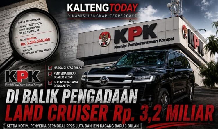 Di Balik Pengadaan Land Cruiser Rp3,2 Miliar Setda Kotim : KPK Ungkap Tiga Kejanggalan Pengadaan