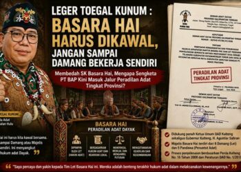 Leger Toegal Kunum : Basara Hai Harus Dikawal, Jangan Sampai Damang Bekerja Sendiri