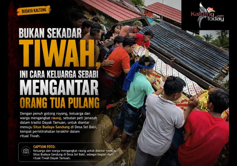 Bukan Sekadar Tiwah, Ini Cara Keluarga Sebabi Mengantar Orang Tua Pulang
