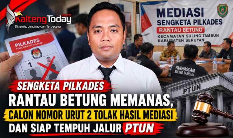 Sengketa Pilkades Rantau Betung Memanas, Calon Nomor Urut 2 Tolak Hasil Mediasi dan Siap Tempuh Jalur PTUN
