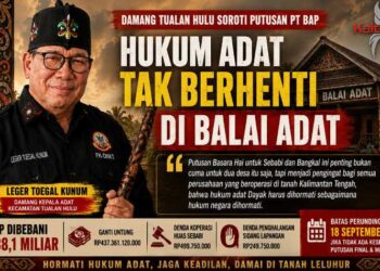Hukum Adat Tak Berhenti di Balai Adat, Damang Tualan Hulu Soroti Putusan PT BAP