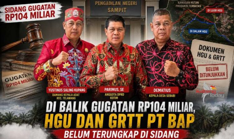 Di Balik Gugatan Rp104 Miliar, HGU dan GRTT PT BAP Belum Terungkap di Sidang