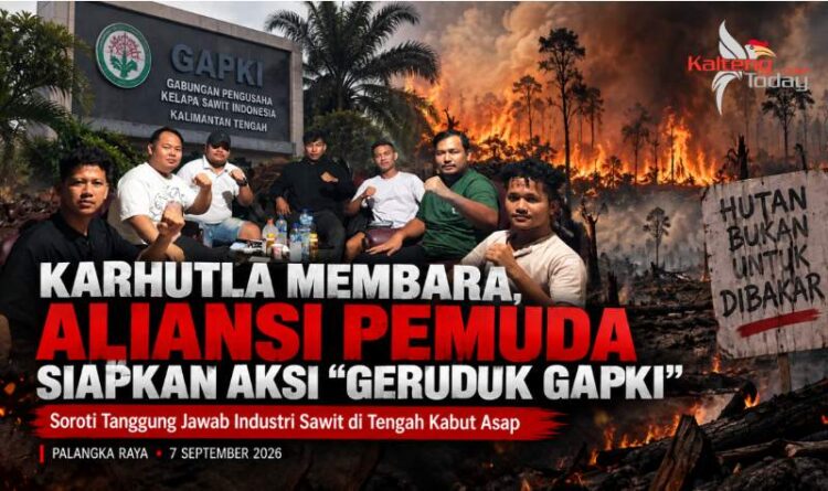 Karhutla Membara, Aliansi Pemuda Siapkan Aksi “Geruduk GAPKI”