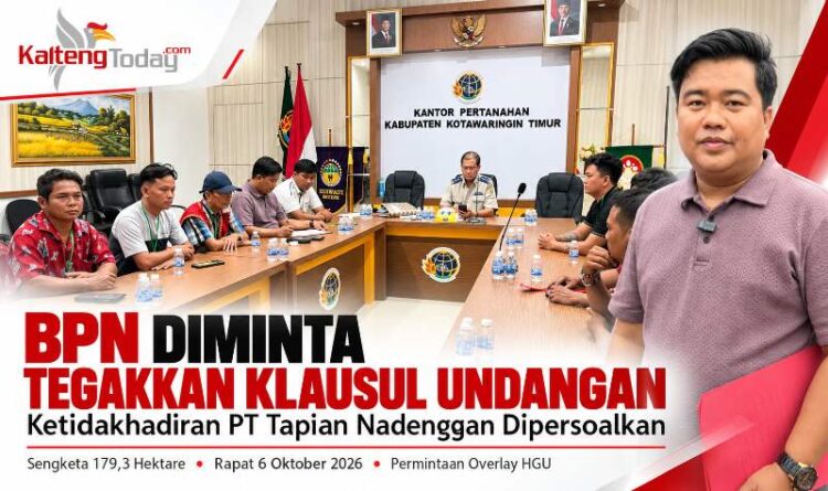 BPN Diminta Tegakkan Klausul Undangan : Ketidakhadiran PT Tapian Nadenggan Dipersoalkan